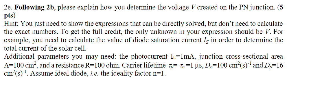 2e. Following \( \mathbf{2 b} \), please explain how you determine the voltage \( V \) created on the PN junction. \( (\mathb