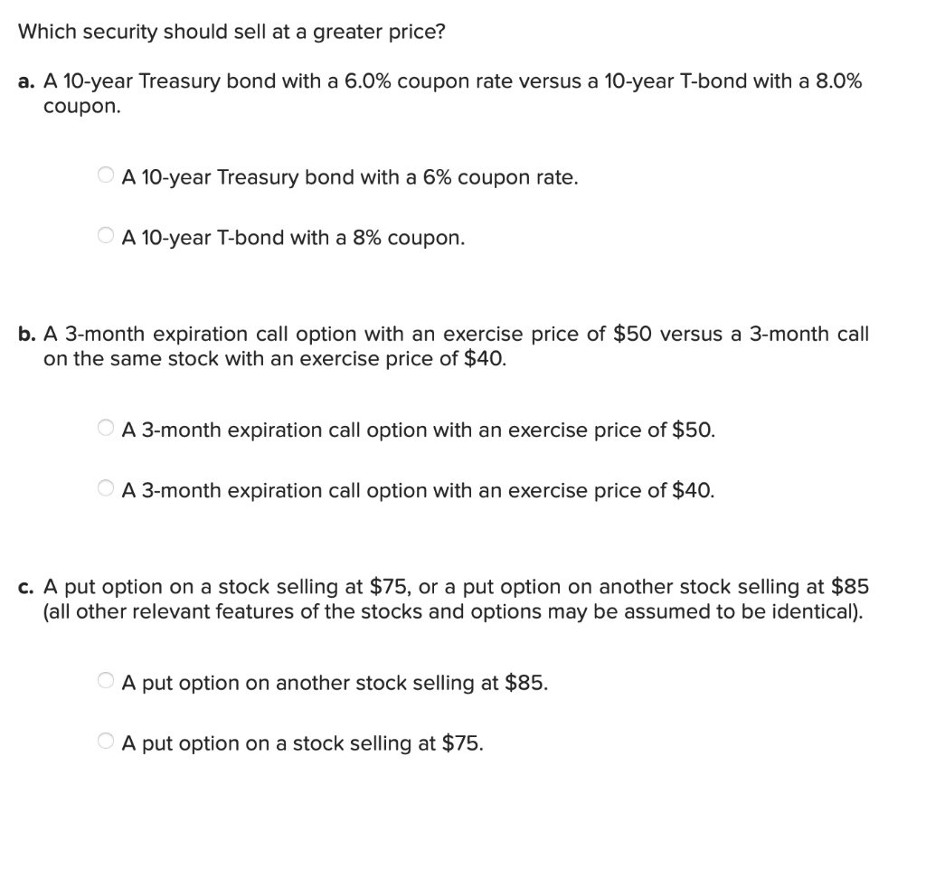 Solved Which Security Should Sell At A Greater Price A A Chegg