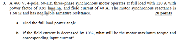 Solved 3. A 460 V, 4-pole, 60-Hz, three-phase synchronous | Chegg.com