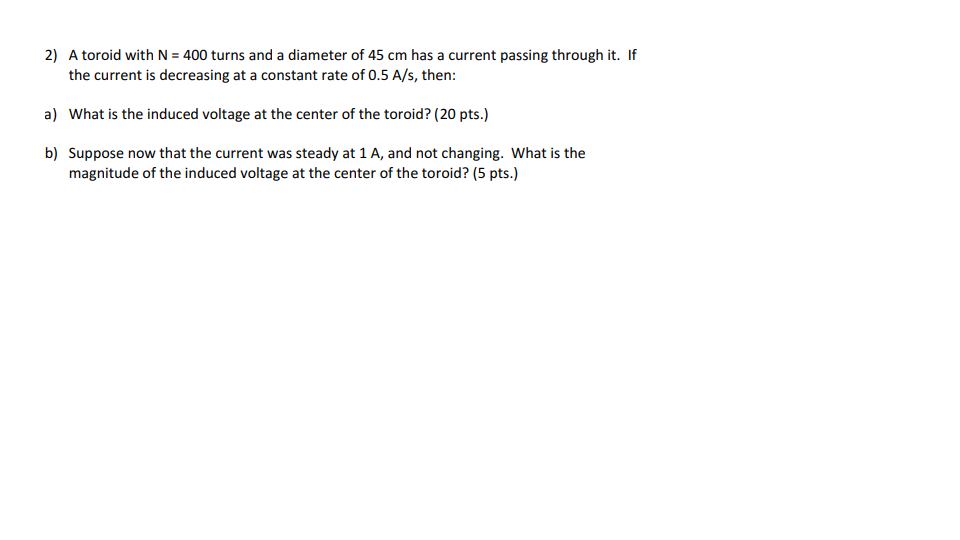 Solved 2) A toroid with N = 400 turns and a diameter of 45 | Chegg.com