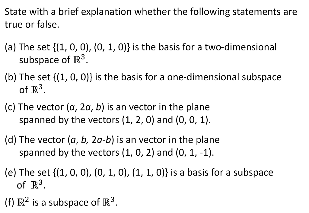 Solved State with a brief explanation whether the following | Chegg.com