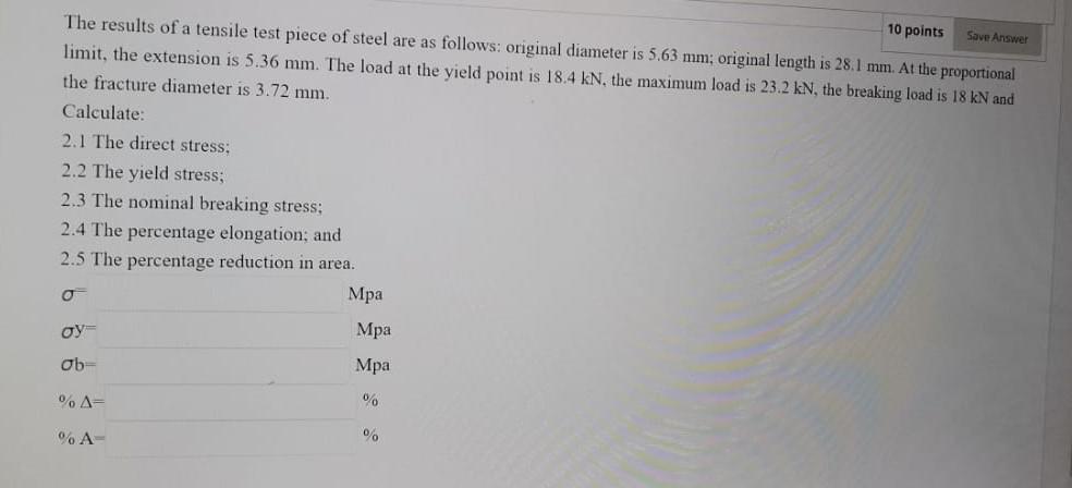 Solved Save Answer 10 points The results of a tensile test | Chegg.com