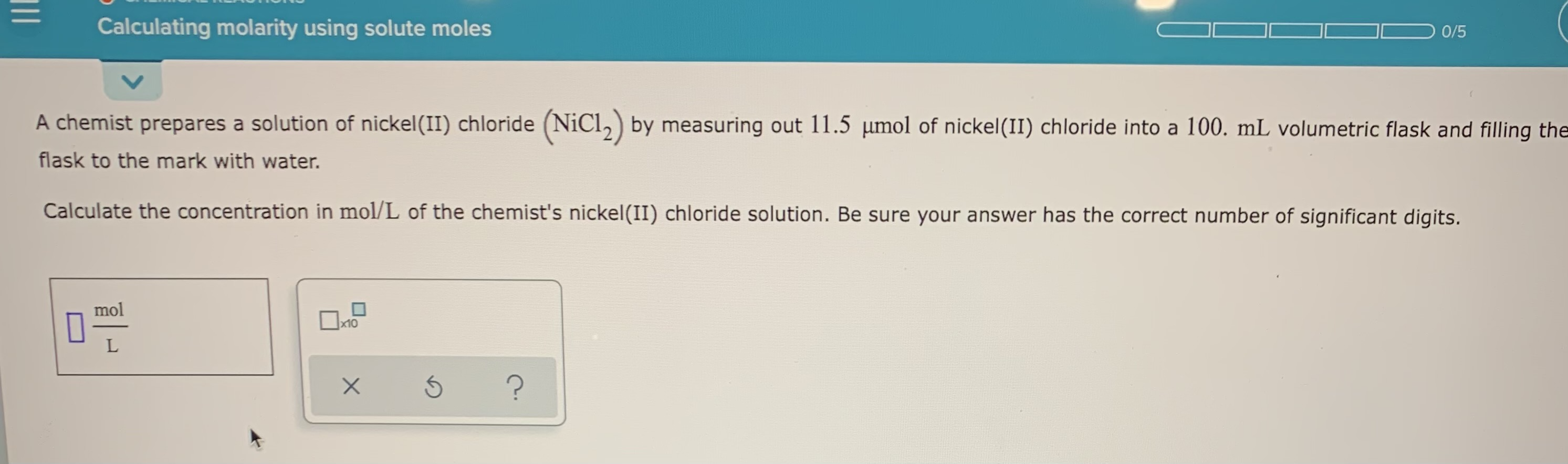 Solved = Calculating molarity using solute moles 0/5 A | Chegg.com