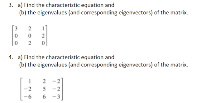 Solved 3. a) Find the characteristic equation and (b) the | Chegg.com