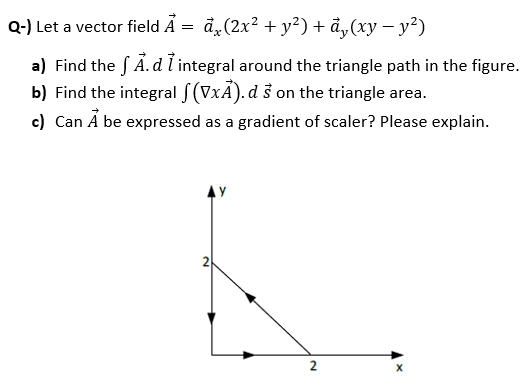 Solved Q Let A Vector Field ă ăz 2x Y2 Ay Xy Y2 Chegg Com