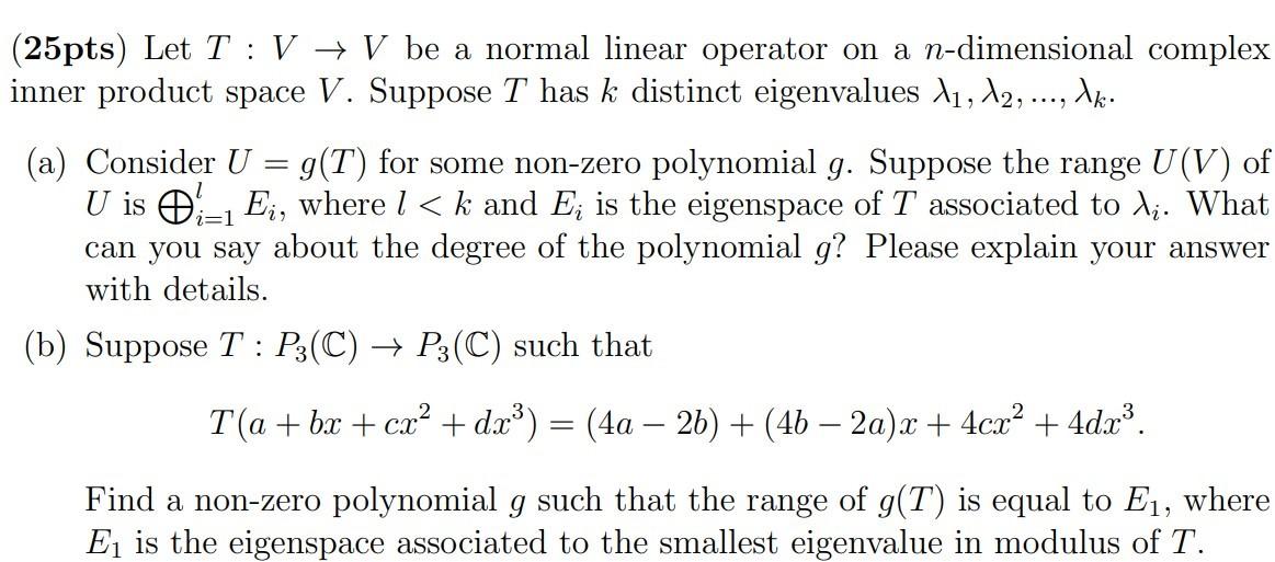 Solved Let T V V Be A Normal Linear Operator On A N D Chegg Com