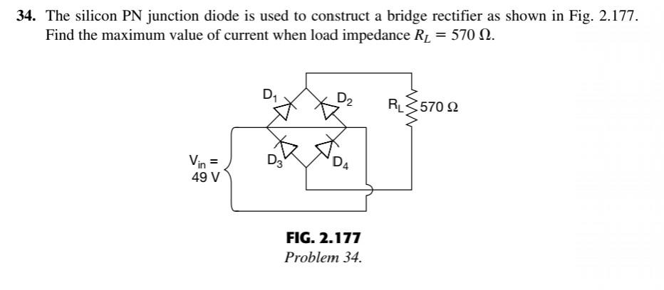 Solved 34. The silicon PN junction diode is used to | Chegg.com