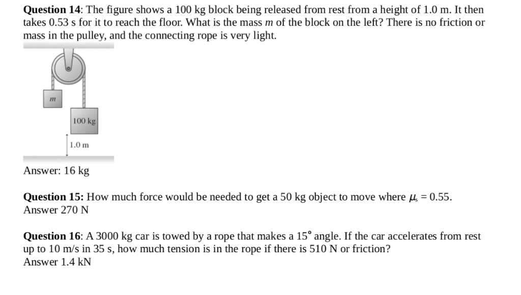 Solved Question 14 The figure shows a 100 kg block being