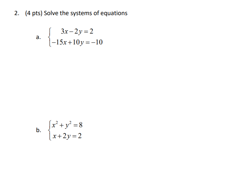 Solved 2. (4 pts) Solve the systems of equations a. 3x – 2y | Chegg.com