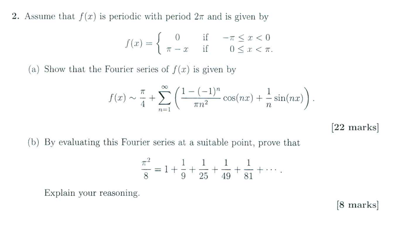 2. Assume that \( f(x) \) is periodic with period \( 2 \pi \) and is given by
\[
f(x)=\left\{\begin{array}{ccr}
0 & \text { i