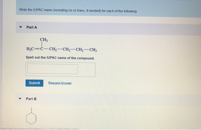 Solved Write the IUPAC name (including cis or trans, if | Chegg.com