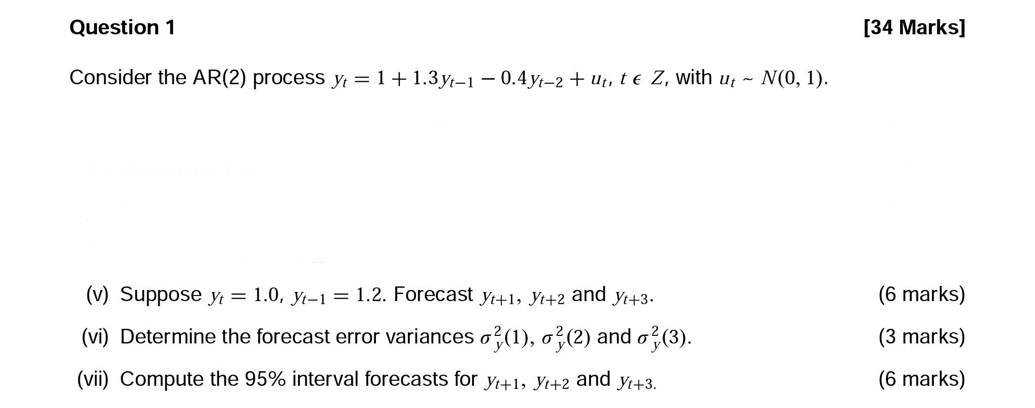 Solved Question 1 [34 Marks] Consider the AR(2) process yt = | Chegg.com