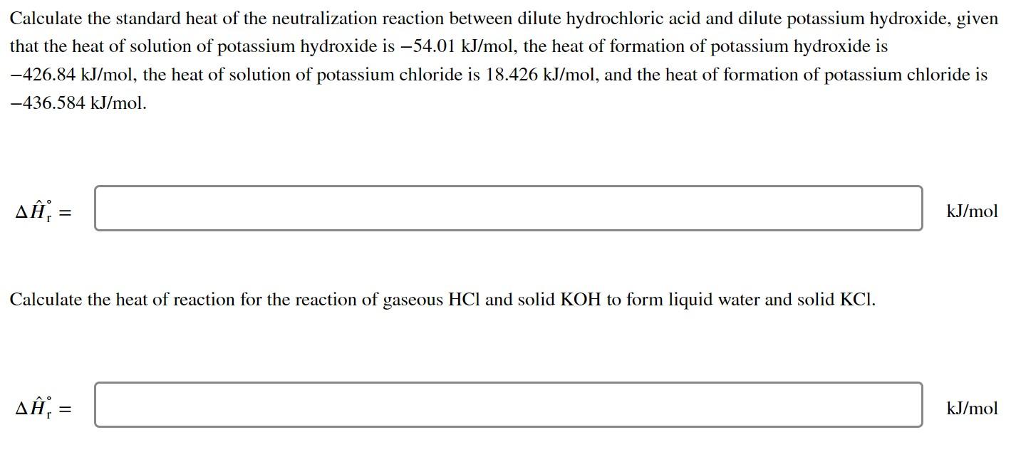 Solved Calculate the standard heat of the neutralization