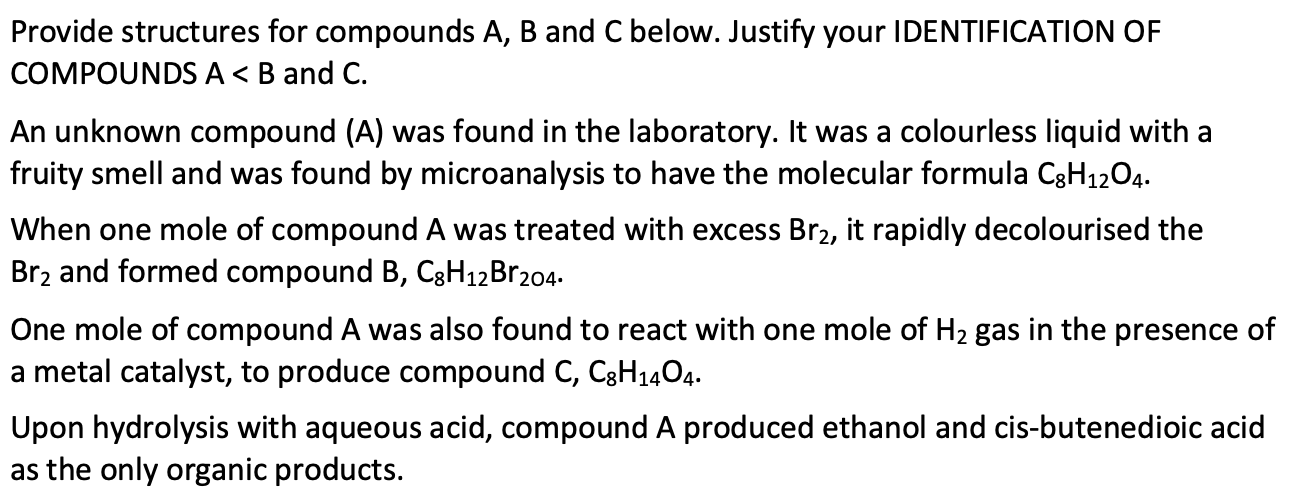 Solved Provide Structures For Compounds A, B And C Below. | Chegg.com