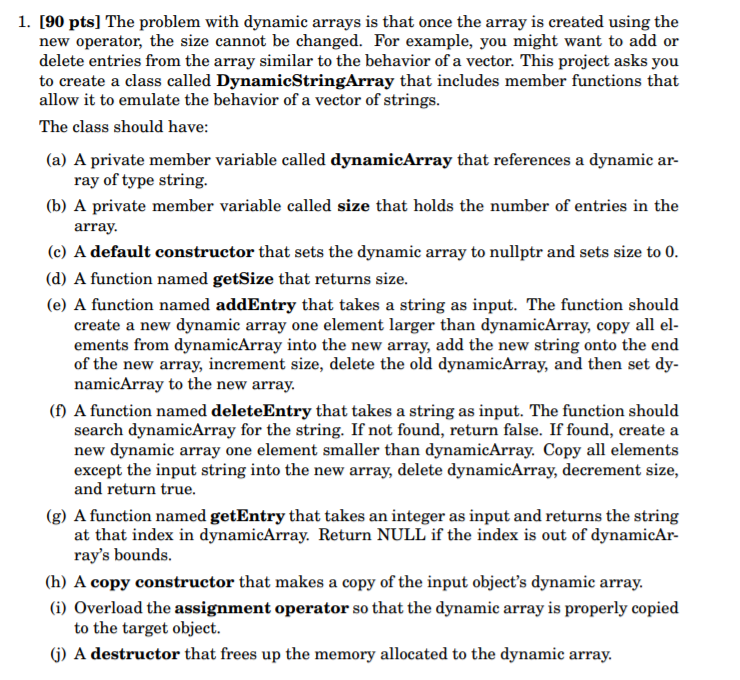 Solved 1. [90 pts) The problem with dynamic arrays is that | Chegg.com