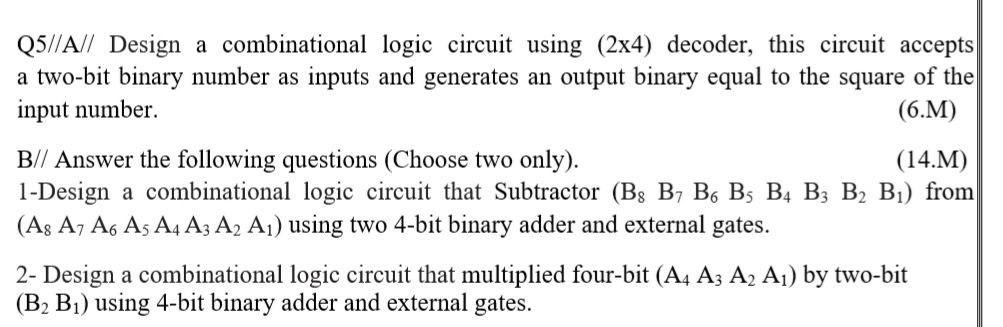 Solved Q5//A// Design a combinational logic circuit using | Chegg.com