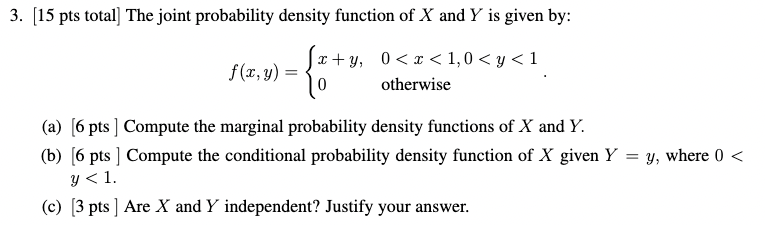 Solved 3. [ 15 pts total] The joint probability density | Chegg.com