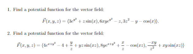 Solved 1. Find a potential function for the vector field: | Chegg.com