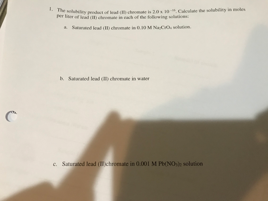 Solved 1. The solubility product of lead (I) chromate is 2.0
