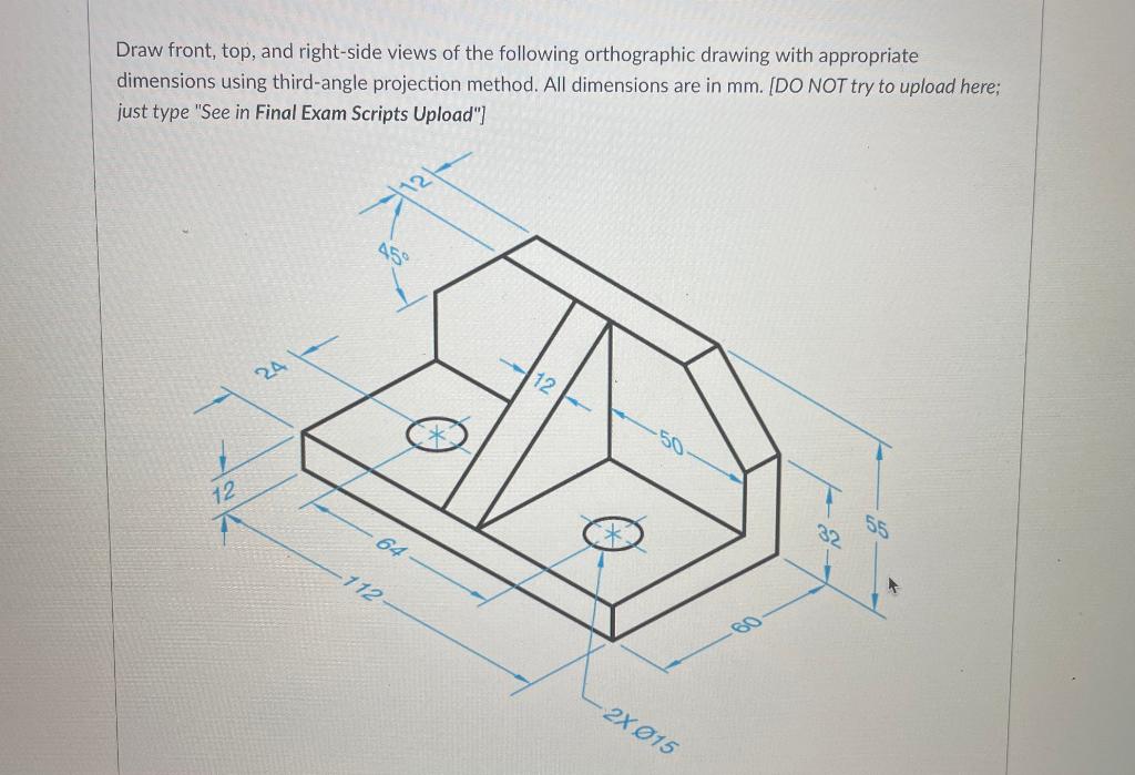 Solved Draw front, top, and right-side views of the | Chegg.com