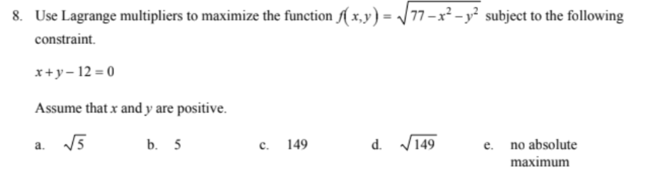 Solved 8. Use Lagrange multipliers to maximize the function | Chegg.com