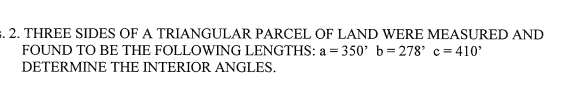 Solved 2. THREE SIDES OF A TRIANGULAR PARCEL OF LAND WERE | Chegg.com