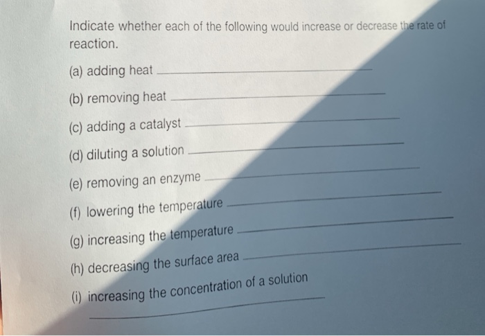 Solved Indicate whether each of the following would increase | Chegg.com