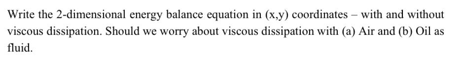 Solved Write the 2-dimensional energy balance equation in | Chegg.com