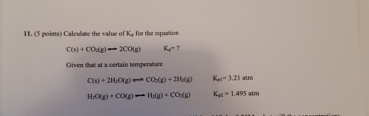 Solved 11. (5 points) Calculate the value of K, for the | Chegg.com