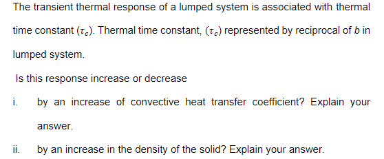 Solved The Transient Thermal Response Of A Lumped System Is | Chegg.com