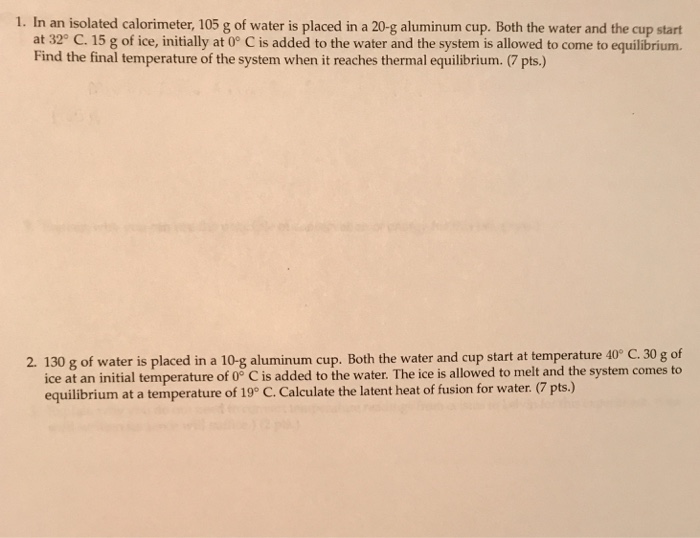 Solved 1. In an isolated calorimeter, 105 g of water is | Chegg.com