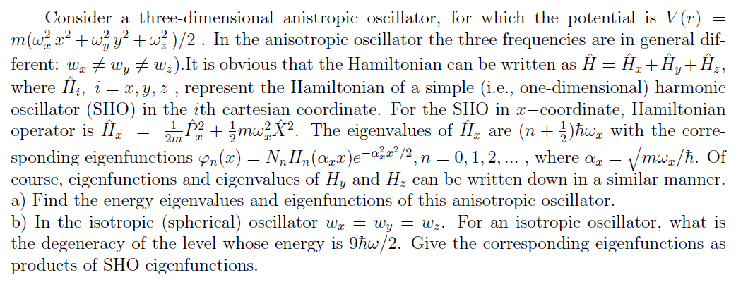 Solved Consider A Three Dimensional Anistropic Oscill Chegg Com