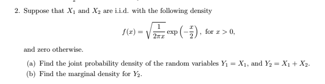 Solved 2. Suppose that X1 and X2 are i.i.d. with the | Chegg.com