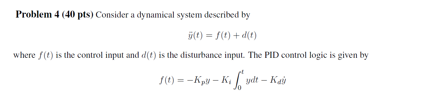 Solved Problem 4 (40 pts) Consider a dynamical system | Chegg.com