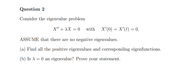 Solved Consider the eigenvalue problem X′′+λX=0 with | Chegg.com