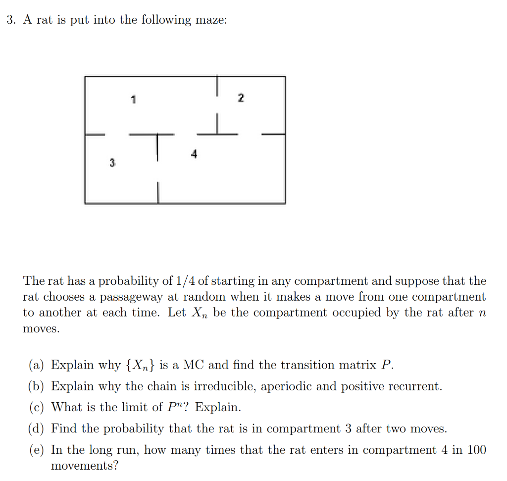 Solved 3. A Rat Is Put Into The Following Maze: The Rat Has | Chegg.com