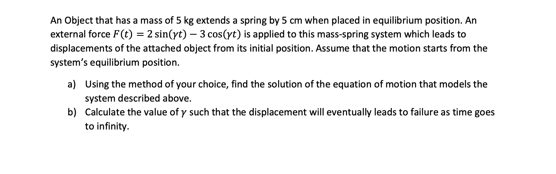 Solved An Object that has a mass of 5 kg extends a spring by | Chegg.com