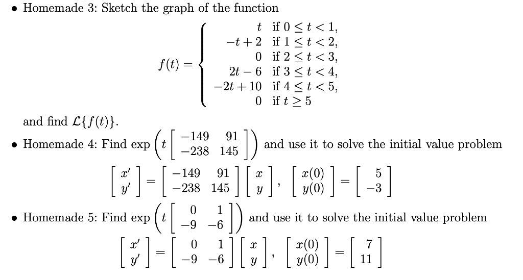 Solved • Homemade 3: Sketch the graph of the function t if 0 | Chegg.com