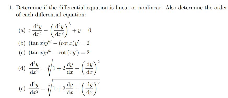 Solved 1. Determine if the differential equation is linear | Chegg.com
