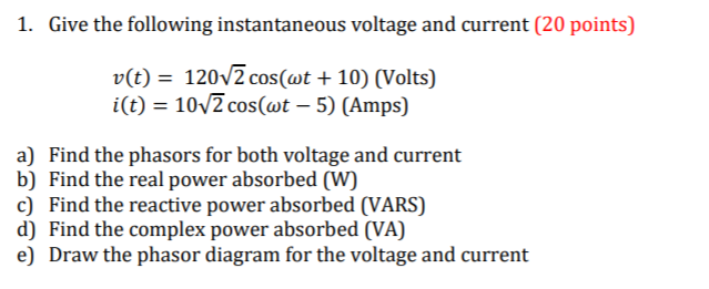 Solved 1. Give the following instantaneous voltage and | Chegg.com