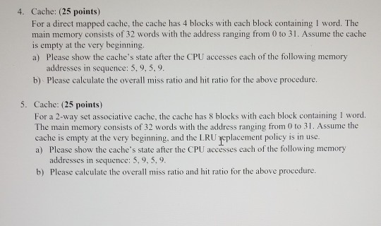 Solved 4. Cache: (25 points) For a direct mapped cache, the | Chegg.com