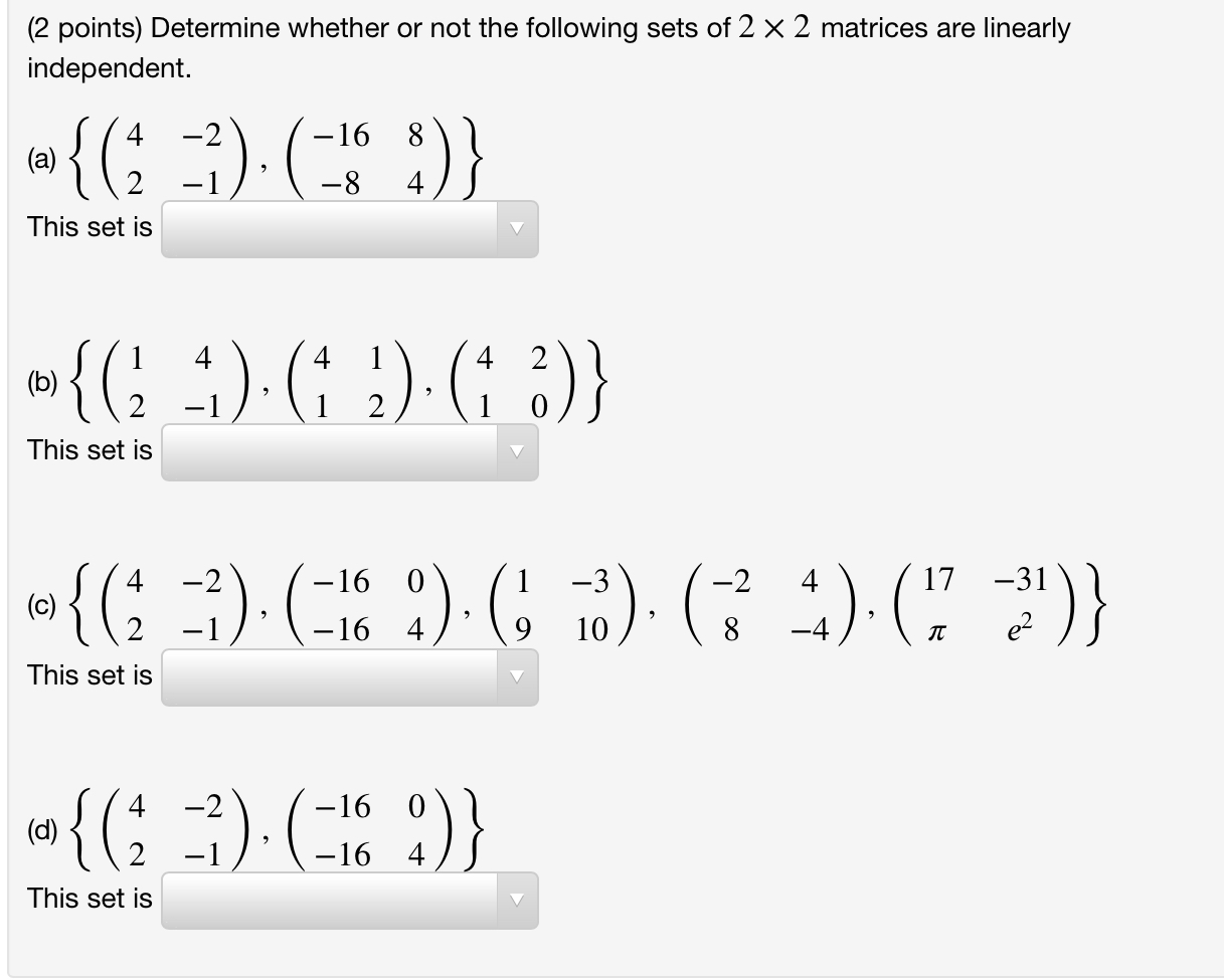 Solved (2 points) Determine whether or not the following | Chegg.com