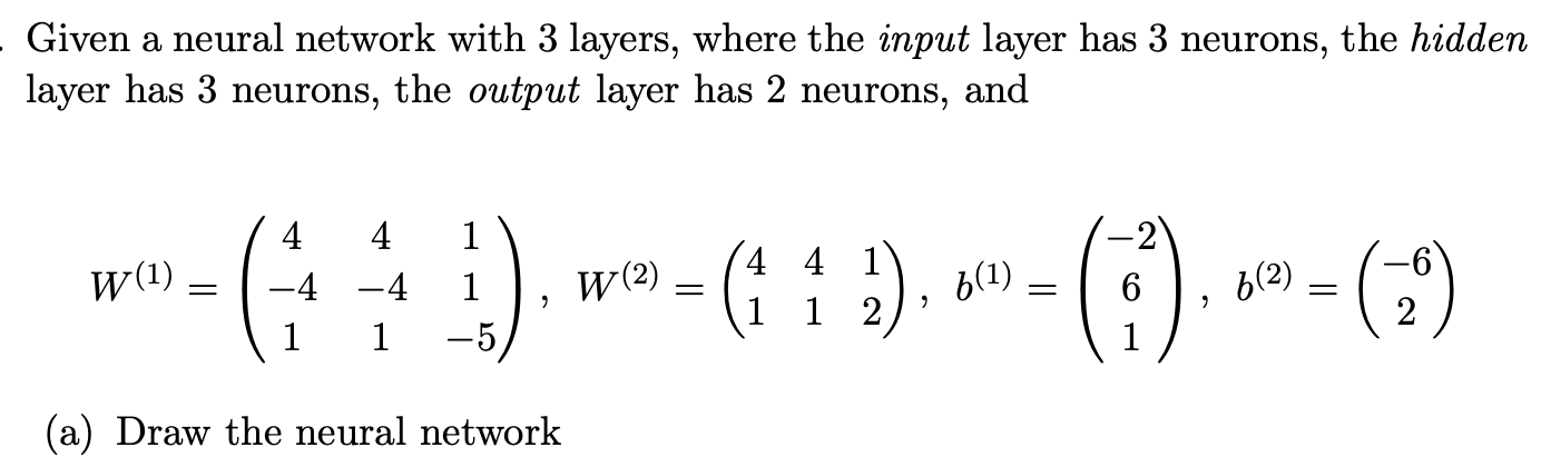Solved Given a neural network with 3 layers, where the input | Chegg.com