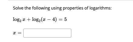 Solved Solve the following using properties of logarithms: | Chegg.com