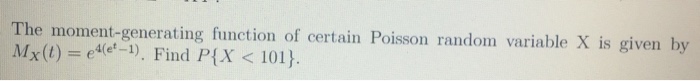 Solved The moment-generating function of certain Poisson | Chegg.com