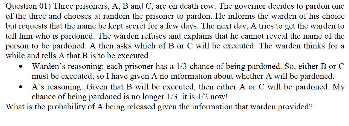 Solved Question 01) Three Prisoners, A, B And C, Are On | Chegg.com