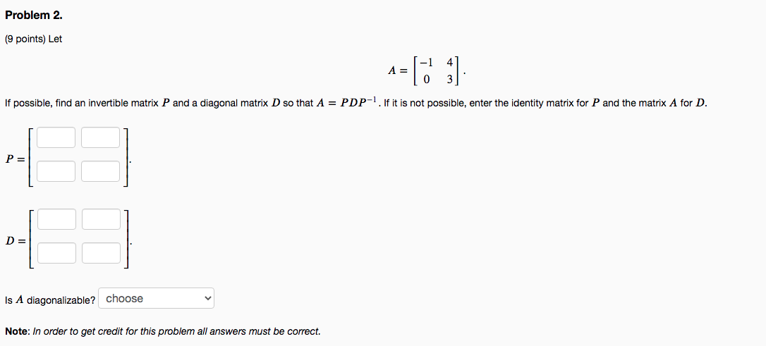 Solved Problem 2. (9 Points) Let -=[:] If Possible, Find An | Chegg.com