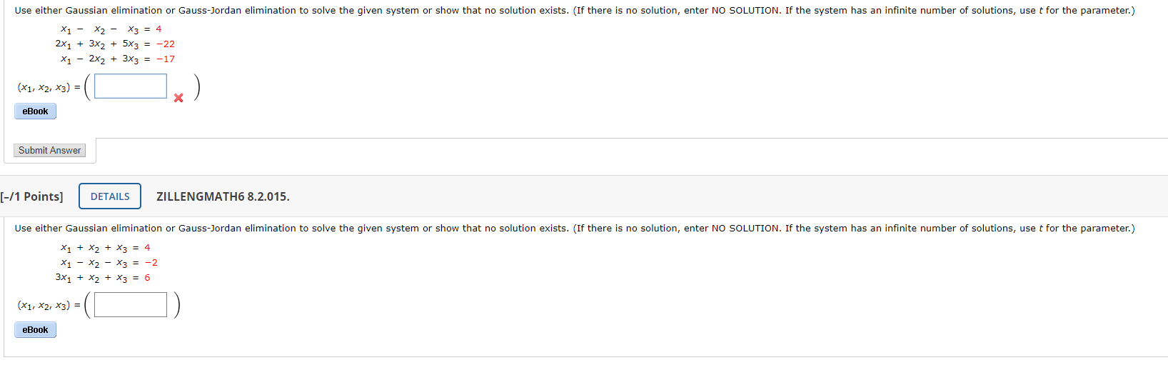 Solved Use Either Gaussian Elimination Or Gauss Jordan