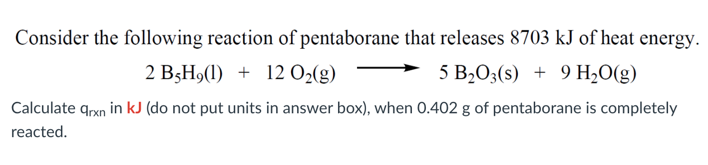 Solved Consider the following reaction of pentaborane that