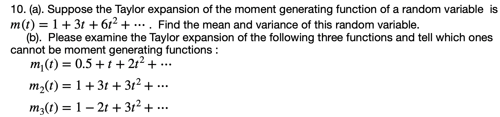 Solved = 10. (a). Suppose the Taylor expansion of the moment | Chegg.com